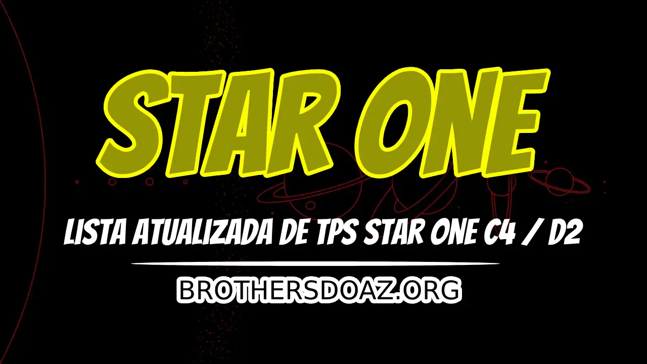 No momento, você está visualizando Lista Atualizada de TPs Star One C4 / D2 70w Banda KU em 2025