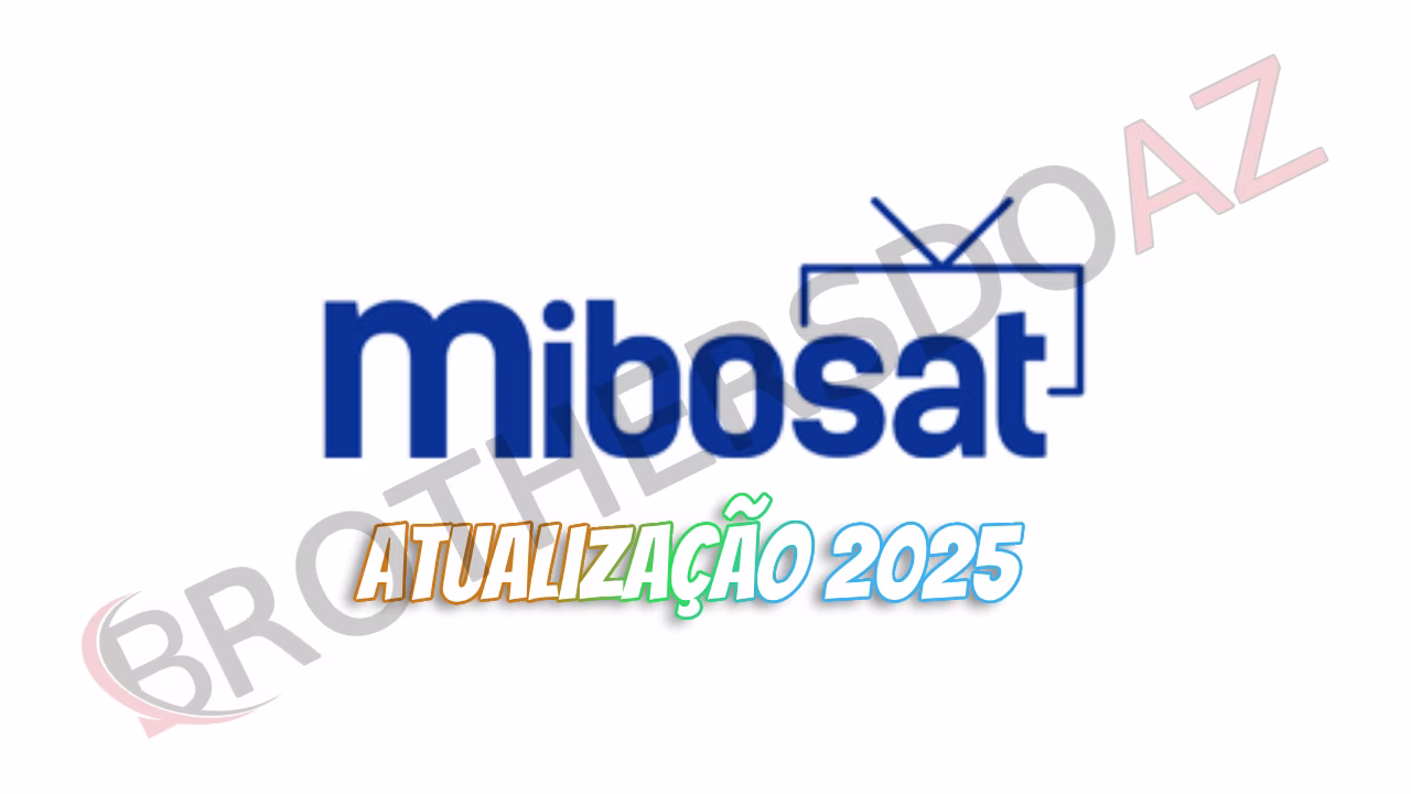 Leia mais sobre o artigo Mibosat Atualização 2025: Nova Versão para Todos os Modelos