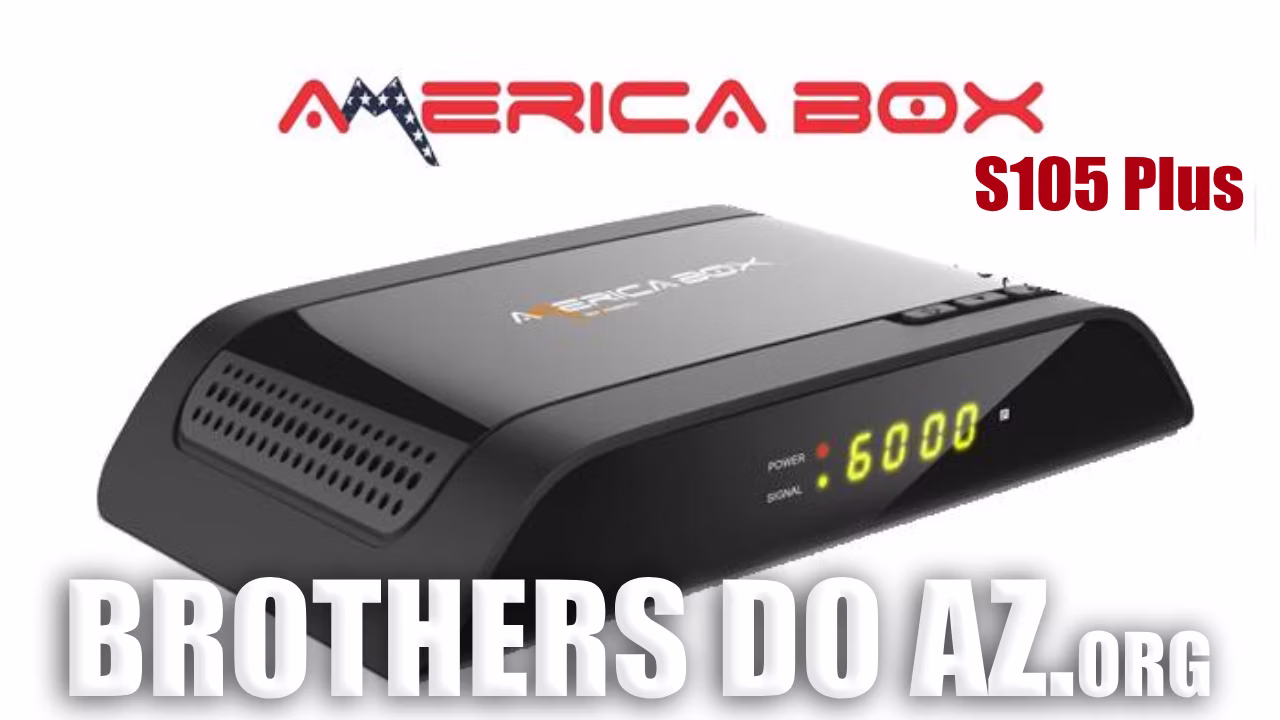 Leia mais sobre o artigo AmericaBox S105 Plus Atualização V1.71 – 19/11/2025