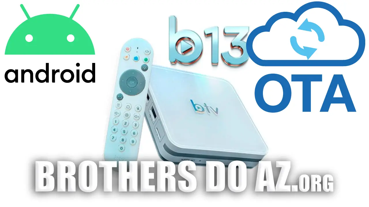 Leia mais sobre o artigo BTV B13 Atualização (OTA) V1.3.0 – 11/01/2026