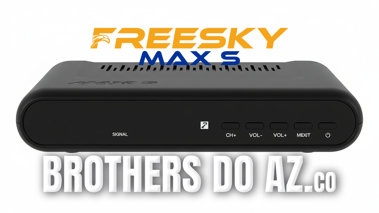 No momento, você está visualizando Freesky Max S Atualização V1.09.26284 – 13/03/2026