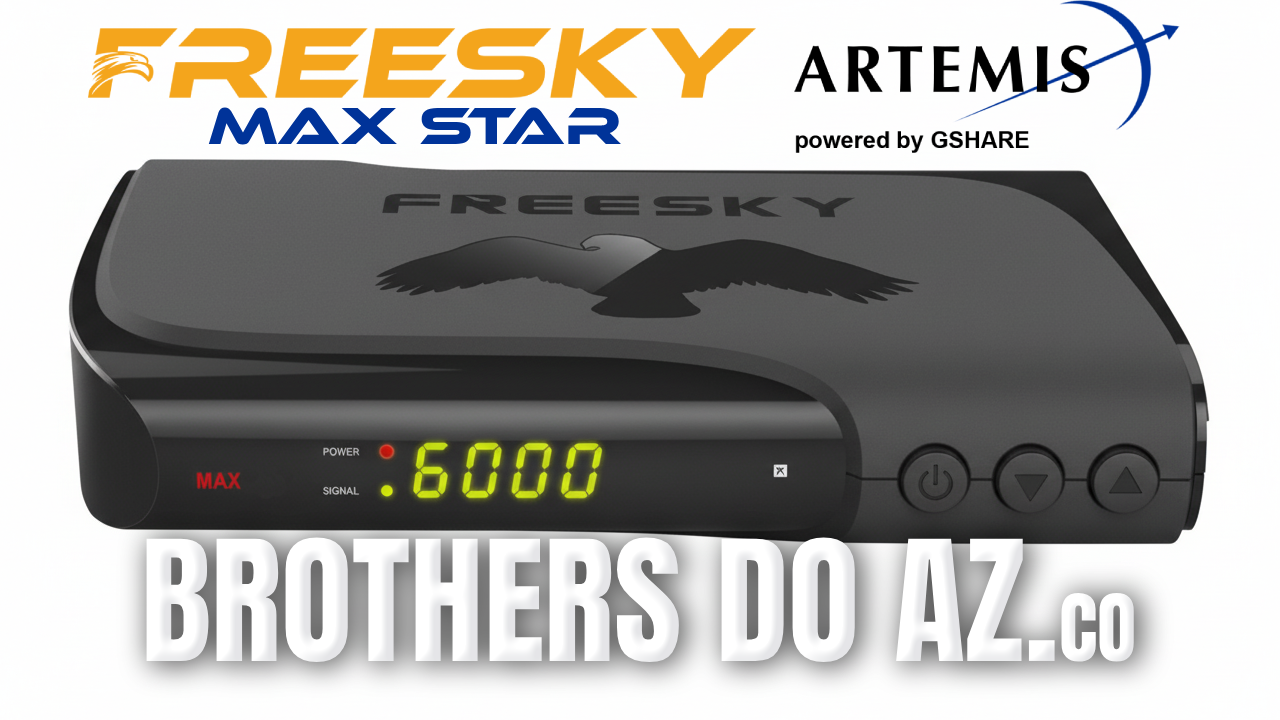 Leia mais sobre o artigo Freesky Max Star Atualização (Artemis) V334 – 12/03/2026