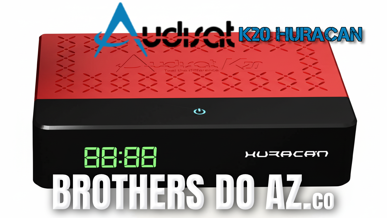 Leia mais sobre o artigo AudiSat K20 Atualização PATCH – 08/04/2026