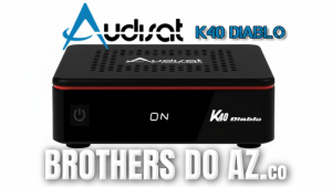 Leia mais sobre o artigo AudiSat K40 Atualização V1.0.32 – 09/04/2026