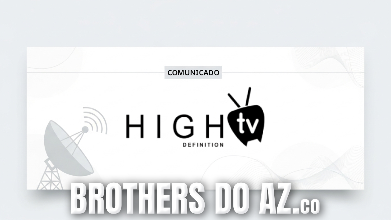 No momento, você está visualizando Comunicado High TV – 09/04/2026