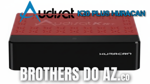 Leia mais sobre o artigo AudiSat K20 Plus Atualização PATCH – 09/04/2026